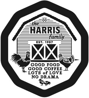 Illustration of a barn and chickens with the text "The Harris Family Est. 1957. Good food, good coffee, lots of love, no drama.